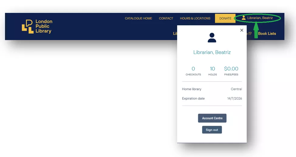 A screenshot of the new Account Centre shows your account name in the top right corner of the screen. Hovering over you see a summary of your checkouts, holds and any charges.